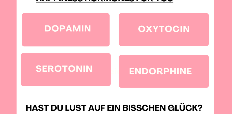Kennst Du Deine Happiness Hormone……….